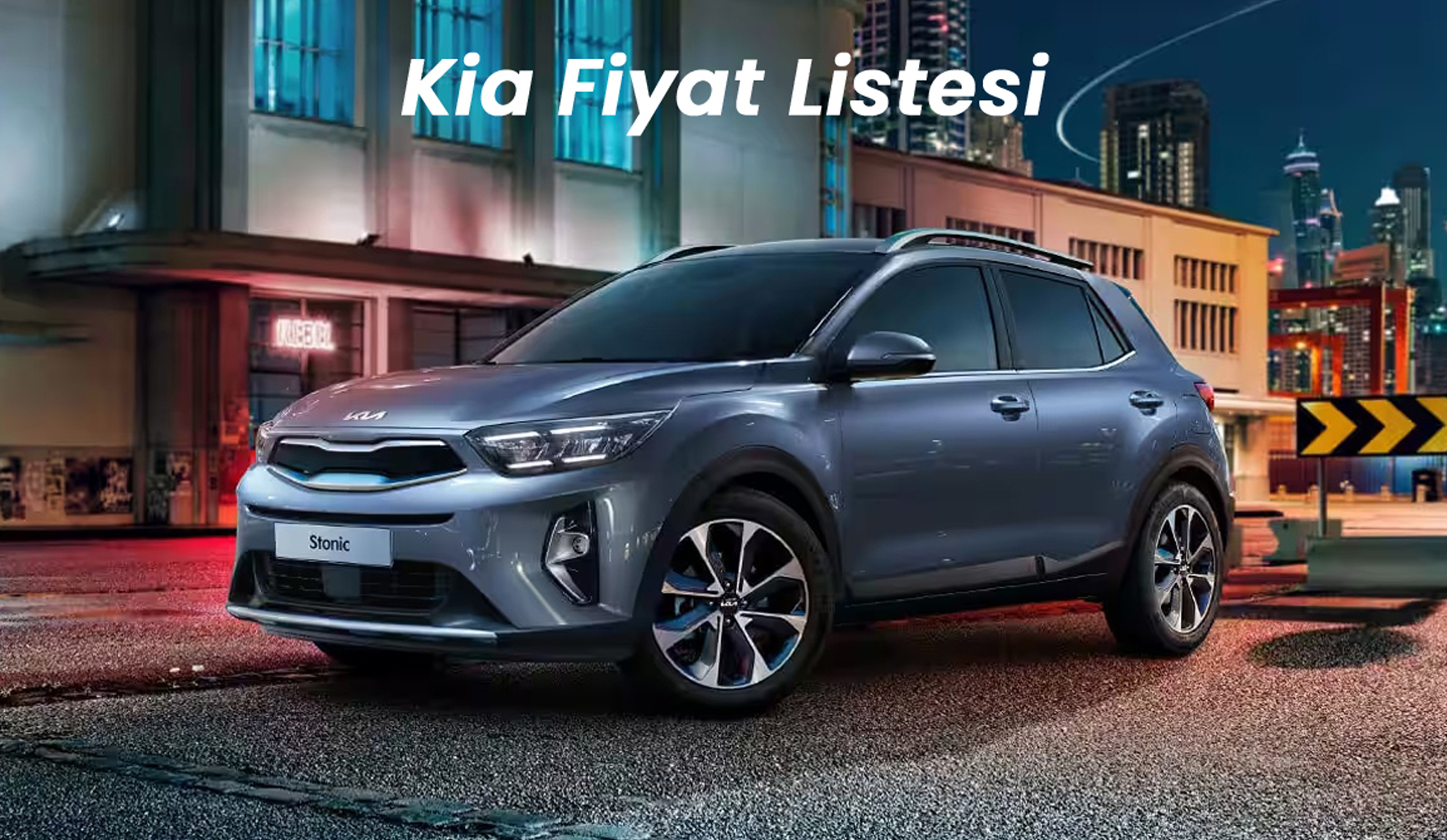 KIA Fiyat Listesi